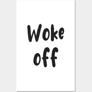 Wake up and Woke Off Posters and Art